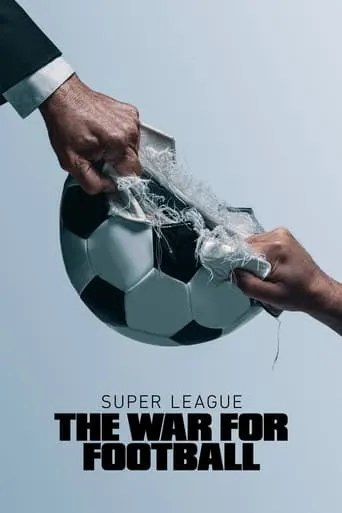 Super League: The War for Football TV series poster - Rated 6.8/10