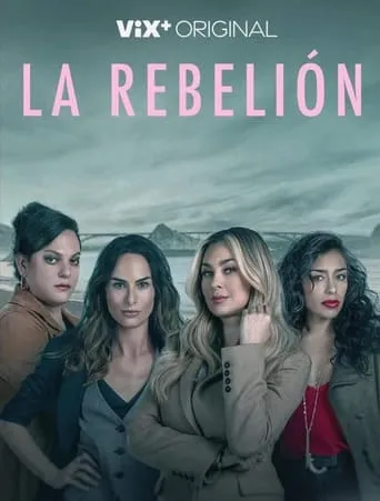 La Rebelión TV series poster - Rated 7.8/10