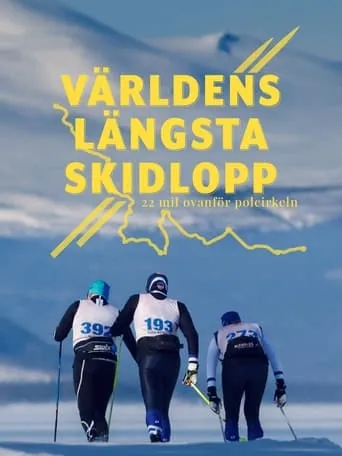 Världens längsta skidlopp - 22 mil ovanför Polcirkeln TV series poster - Rated 8/10