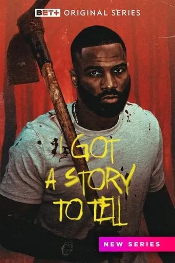 I Got a Story to Tell TV series poster - Rated 8.5/10