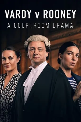 Vardy v Rooney: A Courtroom Drama TV series poster - Rated 5.7/10
