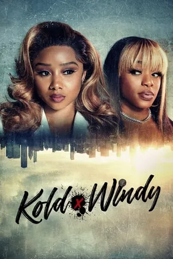 Kold x Windy TV series poster - Rated 7.8/10