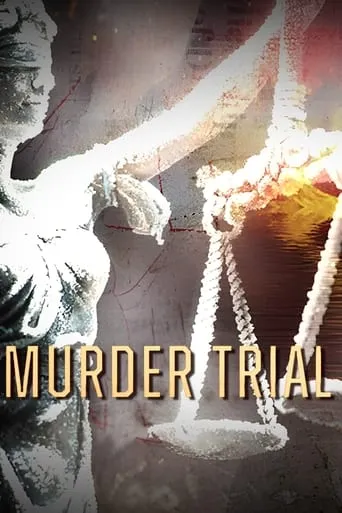 Murder Trial TV series poster - Rated 10/10