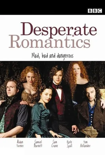 Desperate Romantics TV series poster - Rated 7.5/10