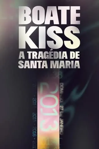 Boate Kiss: A Tragédia de Santa Maria TV series poster - Rated 7.821/10