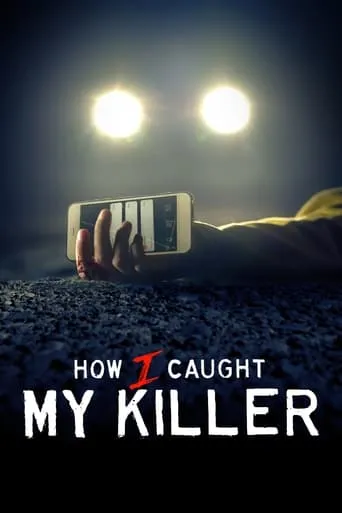 How I Caught My Killer TV series poster - Rated 7.6/10