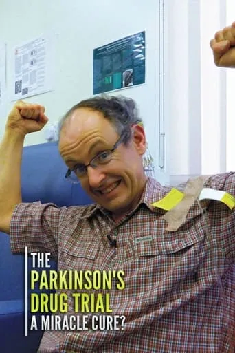 The Parkinson's Drug Trial: A Miracle Cure? TV series poster - Rated 8/10
