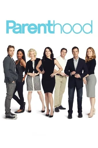 Parenthood TV series poster - Rated 7.427/10