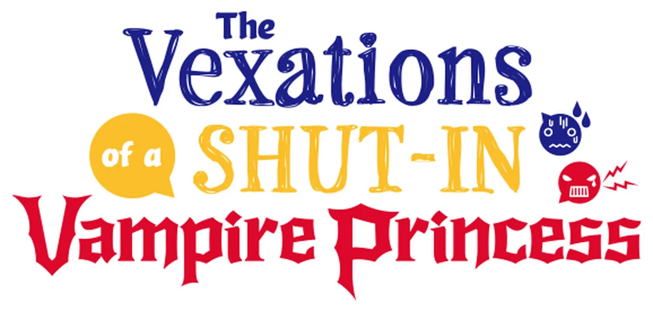 The Vexations of a Shut-In Vampire Princess