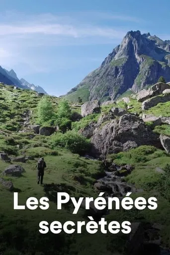 Les Pyrénées secrètes TV series poster - Rated 8.3/10
