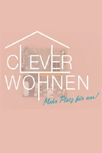 Clever wohnen - Mehr Platz für uns TV series poster - Rated 7/10