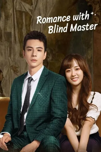 Romance With Blind Master TV series poster - Rated 7.75/10