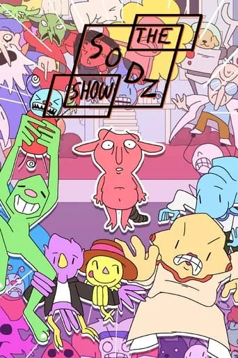 The Sodz Show TV series poster - Rated 8/10