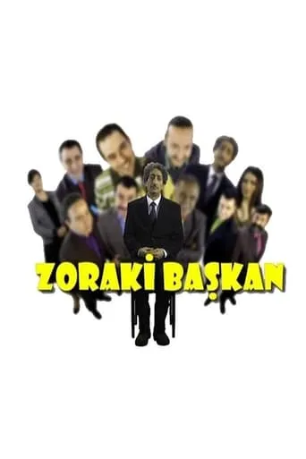 Zoraki Başkan TV series poster - Rated 5/10