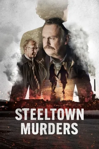 Steeltown Murders TV series poster - Rated 7.145/10