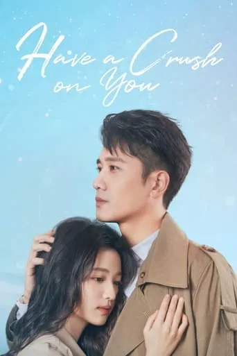 Have a Crush On You TV series poster - Rated 5.75/10
