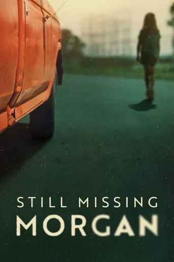Still Missing Morgan TV series poster - Rated 7.5/10