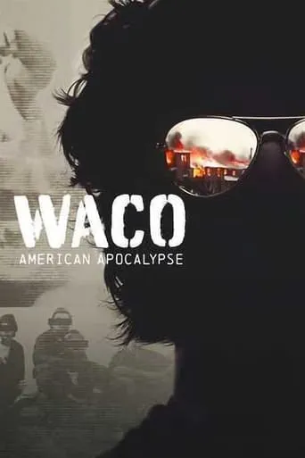 Waco: American Apocalypse TV series poster - Rated 6.9/10