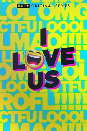 I Love Us TV series poster - Entertainment content