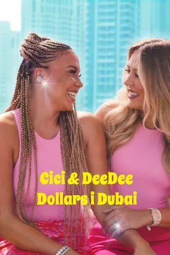 Cici & DeeDee - Dollars i Dubai TV series poster - Rated 10/10