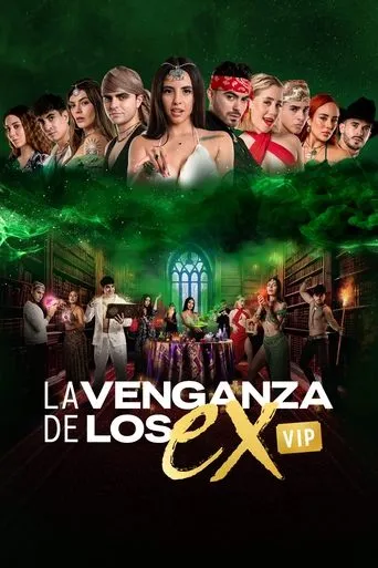 La Venganza de los Ex VIP TV series poster - Rated 7.6/10