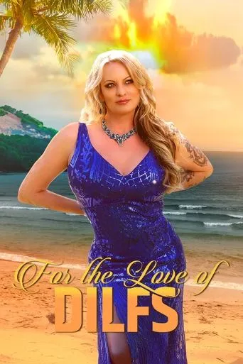For the Love of DILFs TV series poster - Rated 3/10