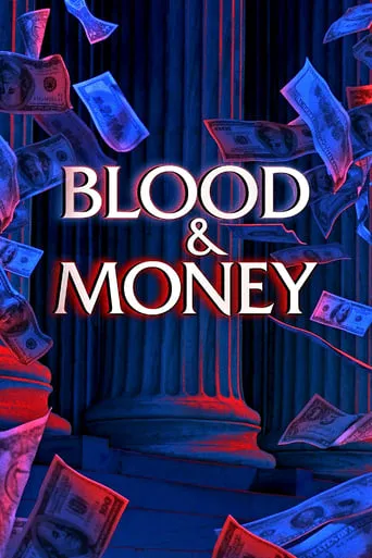 Blood & Money TV series poster - Rated 4.7/10