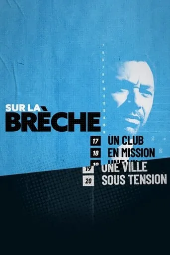 Sur la brèche, un club en mission, une ville sous tension TV series poster - Rated 7/10