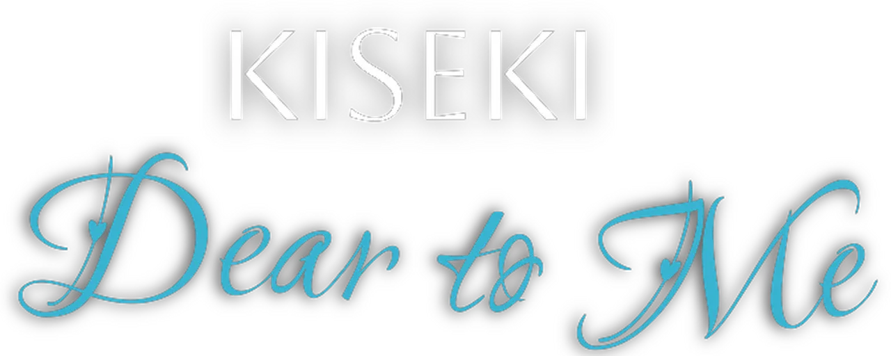 Kiseki: Dear To Me