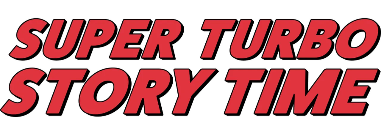Super Turbo Story Time