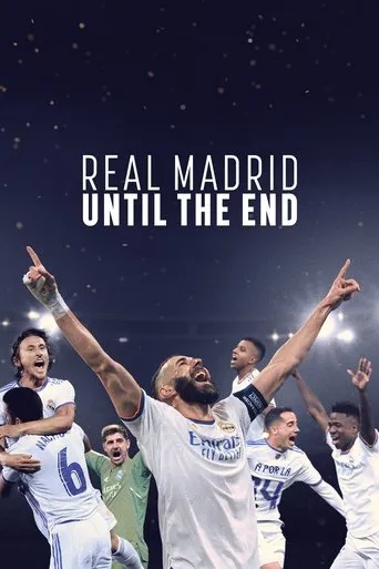 Real Madrid: Until the End TV series poster - Rated 8.1/10