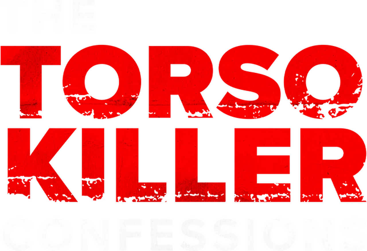 The Torso Killer Confessions