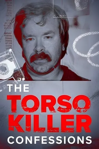 The Torso Killer Confessions TV series poster - Rated 7.4/10