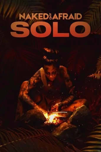 Naked and Afraid: Solo TV series poster - Rated 7/10
