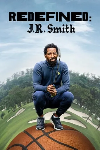 Redefined: J.R. Smith TV series poster - Rated 5.7/10