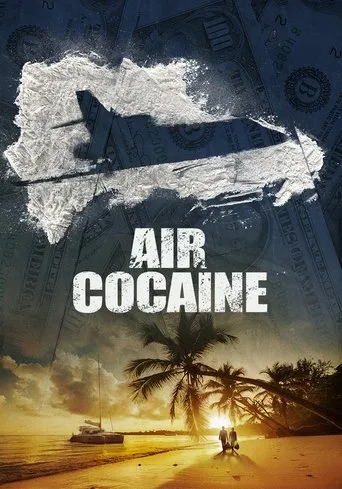 Air Cocaïne TV series poster - Rated 7.5/10