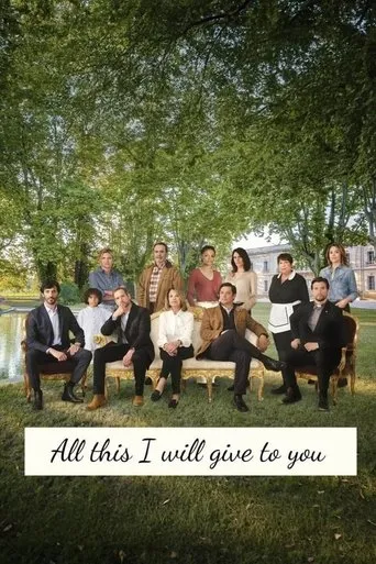 All This I Will Give to You TV series poster - Rated 7.3/10