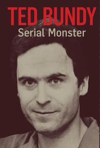 Ted Bundy: Serial Monster TV series poster - Rated 5/10