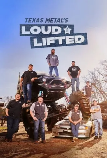 Texas Metal's Loud and Lifted TV series poster - Rated 10/10