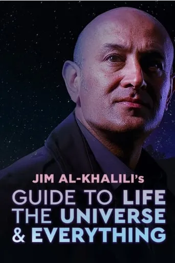 Jim Al-Khalili's Guide to Life, the Universe and Everything TV series poster - Rated 7/10