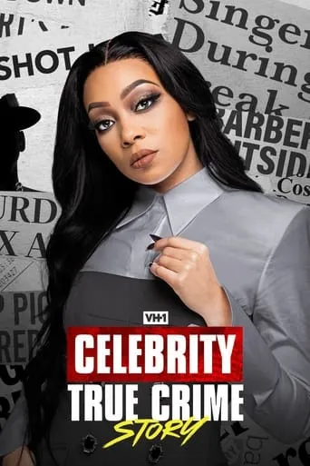 Celebrity True Crime Story TV series poster - Rated 7/10