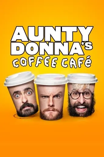 Aunty Donna's Coffee Cafe TV series poster - Rated 8.2/10