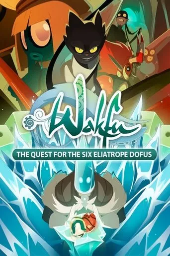 Wakfu: The Quest for the Six Eliatrope Dofus TV series poster - Rated 7.7/10
