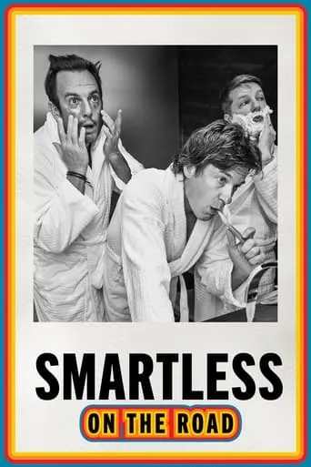 SmartLess: On the Road TV series poster - Rated 8/10