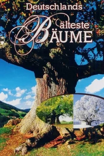 Deutschlands älteste Bäume TV series poster - Rated 9/10