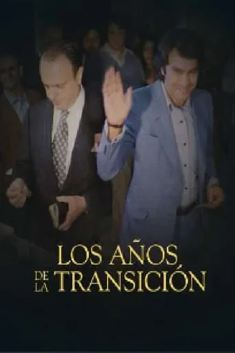 Los años de la Transición TV series poster - Rated 4.5/10