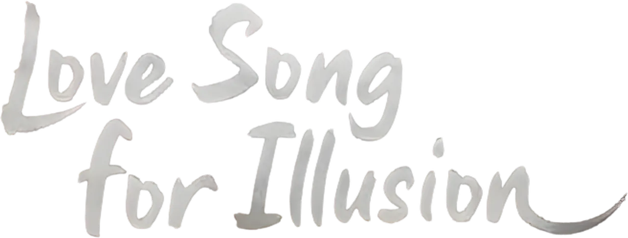 Love Song for Illusion