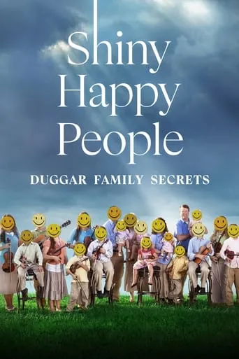 Shiny Happy People: Duggar Family Secrets TV series poster - Rated 7.4/10