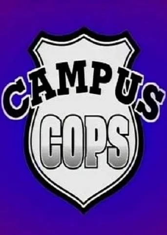 Campus Cops TV series poster - Rated 6/10