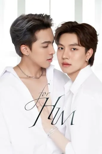 For Him TV series poster - Rated 7.8/10
